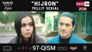 Hijron (o'zbek serial) 97- qism | Ҳижрон (ўзбек сериал) 97- қисм