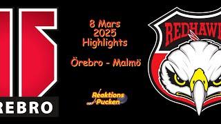 ÖREBRO VS MALMÖ | 8 MARS 2025 | SHL | HIGHLIGHTS