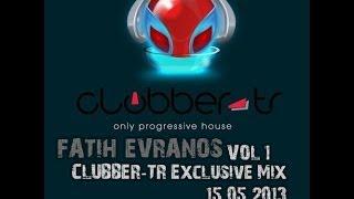 Fatih EVRANOS - Clubber tr Exclusive Mix Vol.1