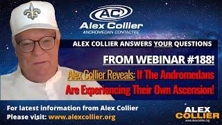 Alex Collier Reveals If The Andromedans Are Experiencing Their Own Ascension!