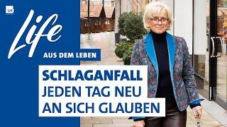 Schlaganfall - „Jeden Tag neu an sich glauben“