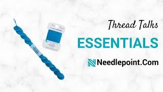 Essentials, Thread Talks with Needlepoint.com!