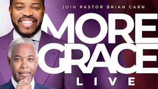 More Grace LIVE with Prophet Brian Carn - June 23, 2025