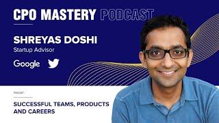 Shreyas Doshi on Successful Teams, Product and Careers