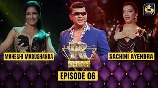 THE RR SHOW || EPISODE 06 WITH MAHESHI MADUSHANKA AND SACHINI AYENDRA || 16th December 2023