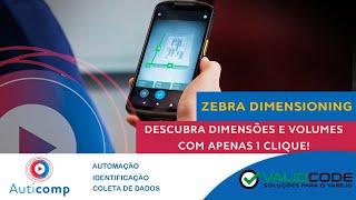 Zebra Dimensioning - Descubra dimensões e volumes de embalagens com apenas um clique!