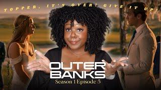 We Are Watching **Outer Banks** And My Nerves Are Bad!