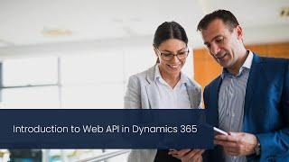 Getting Started with Web API in Dynamics 365 CE /CRM | Magnifez Academy