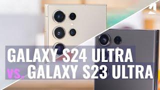 Samsung Galaxy S24 Ultra vs Galaxy S23 Ultra: Which one to get?