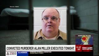 Convicted murderer Alan Miller executed Thursday night