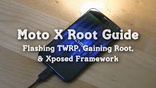 Moto X Root Guide: Flashing TWRP, Gaining Root, & Xposed Framework