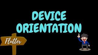 Flutter Device Orientation