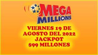 Resultados Mega Millions Viernes 19 de Agosto del 2022 $99 Millones de dolares