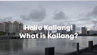 Hello Kallang! Mini Series - What Is Kallang?