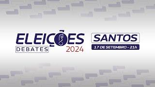 Debate Santa Cecília TV com candidatos à Prefeitura de Santos - 17/09/2024