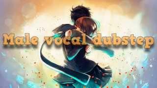 Best-Male-Vocal-Dubstep Mix