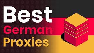 Top German Proxies | Proxy Provider Recommendation