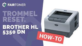 Anleitung: Brother HL-5350 DN Trommel Reset 