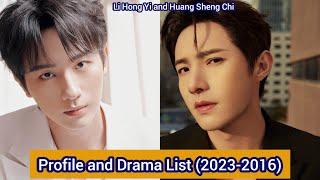 Li Hong Yi  and Huang Sheng Chi | Profile and  Drama List (2023-2016) |