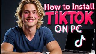 How to Install TikTok on PC