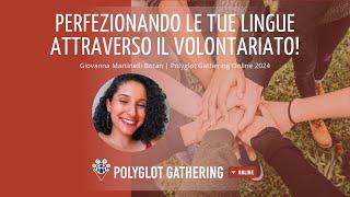 Perfezionando le tue lingue attraverso il volontariato! - Giovanna Martinelli Botan | PGO 2024