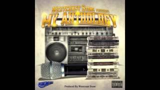 MY ANTHOLOGY FULL ALBUM . " FREE DOWNLOAD " . PRODUCED BY WESTCOAST STONE