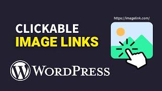 How to Make Images into Links on WordPress