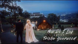 Trisha Yearwood - How Do I Live (Ost. Con Air) Lyrics Video