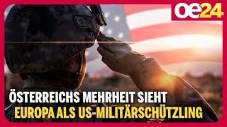 Österreichs Mehrheit sieht Europa als US-Militärschützling