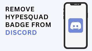 How To Remove Hypesquad Badge From Discord Profile