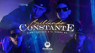 Aldo Trujillo x El Guero MP | Brillando Constante (Video Oficial)