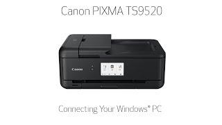 Canon PIXMA TS9520 - Connecting Your Windows PC