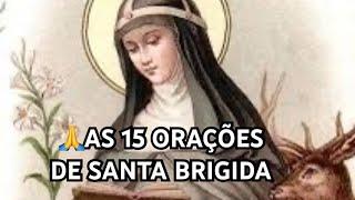 AS 15 ORAÇÕES DE SANTA BRIGIDA