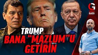 TRUMP: BANA MAZLUMU GETİRİN