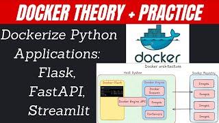 Docker Theory + Practice: Dockerize Python Apps: Flask, FastAPI, and Streamlit | Docker Basics