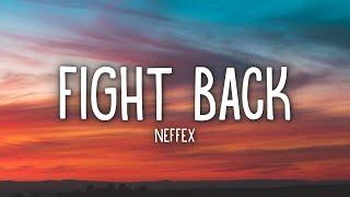 NEFFEX - Fight Back (Lyrics)