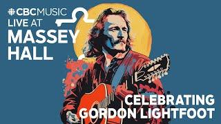 CBC Music Live at Massey Hall: A special celebrating Gordon Lightfoot