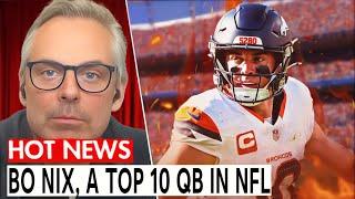 Bo Nix the Jared Goff 2.0 as a Top 10 QB: Denver Broncos shock NFL in Final Stretch of 2024! - Colin