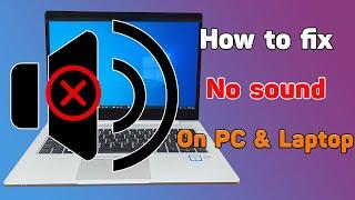 How to fix no sound problem on Windows 10 - error no sound output windows 10