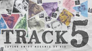 TRACK 5 (MEGAMIX) - TAYLOR SWIFT'S ALBUMS' 5TH TRACK MASHUP | by AID