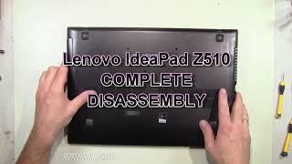 Lenovo IdeaPad Z510 How To Complete Take Apart Full Disassembly Nothing Left