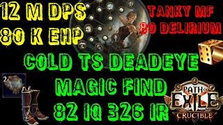 MF Deadeye Tornado Shot ! 12 M DPS 77 K EHP 82% IQ 326% IR ! 3.21 POE Crucible !