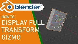 Blender how to display full transform gizmo