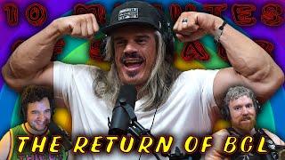 THE RETURN OF BGL @HellaMarkHarley | 10 Minutes of Schaub #115