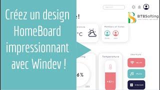 Comment créer un design HomeBoard époustouflant en quelques étapes faciles avec Windev !