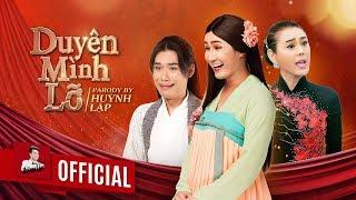 HUỲNH LẬP - PARODY DUYÊN MÌNH LỠ (#DML) | LÂM KHÁNH CHI, QUANG TRUNG, TẤN PHÁT, LÊ NHÂN [MV 4K]