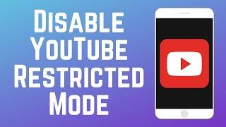 How to Disable YouTube Restricted Mode on Android or iOS