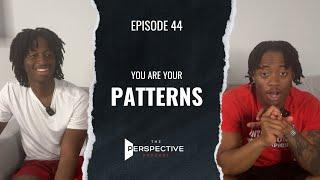 You Are Your Habits | The Perspective Pvdcast EP 44