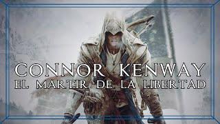 CONNOR KENWAY:  El Mártir de la Libertad - [Análisis de Personaje]