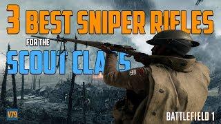 3 Best Sniper Rifles for the Scout Class - Battlefield 1